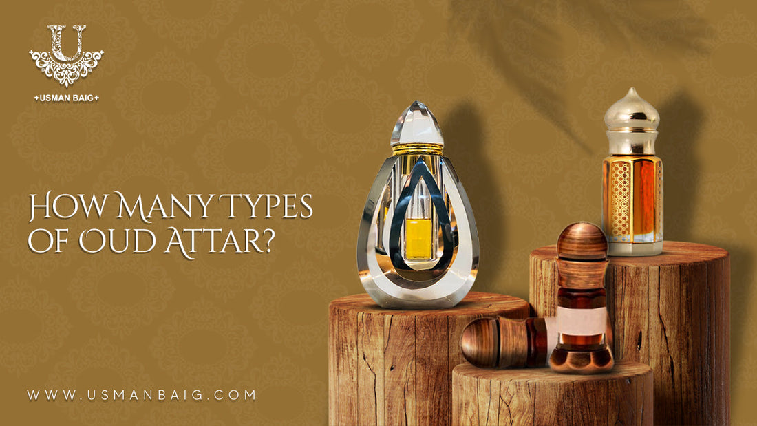 How Many Types of Oud Attar?