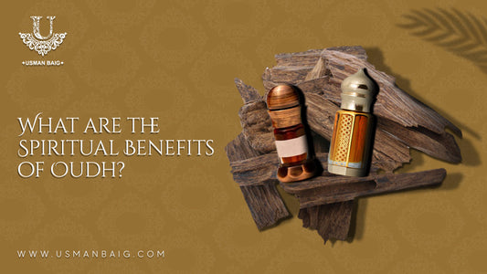 What are the Spiritual Benefits of Oudh?