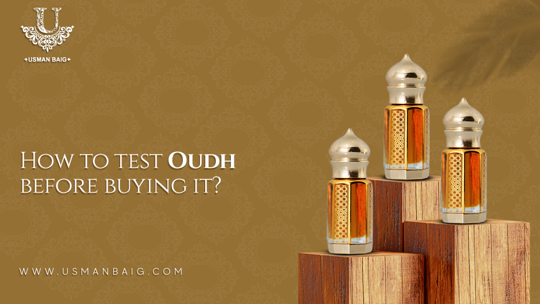 How to test Oudh before buying it?